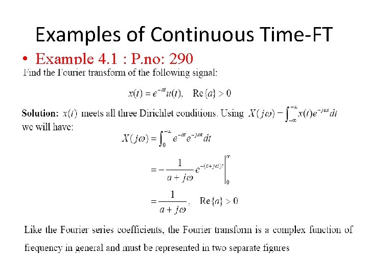 Examples of Continuous Time-FT • Example 4. 1 : P. no: 290 