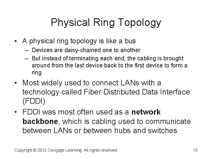 Physical Ring Topology • A physical ring topology is like a bus – Devices Physical Ring Topology • A physical ring topology is like a bus – Devices