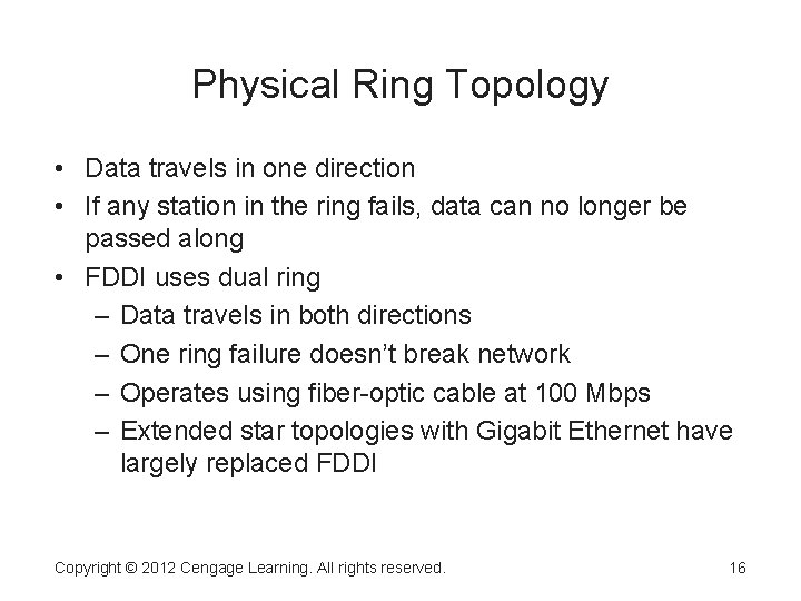 Physical Ring Topology • Data travels in one direction • If any station in Physical Ring Topology • Data travels in one direction • If any station in
