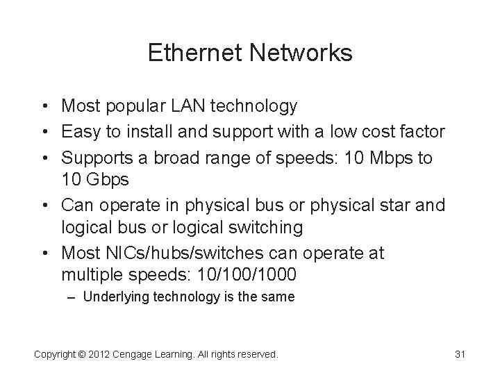 Ethernet Networks • Most popular LAN technology • Easy to install and support with Ethernet Networks • Most popular LAN technology • Easy to install and support with