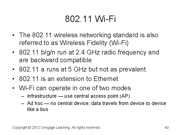 802. 11 Wi-Fi • The 802. 11 wireless networking standard is also referred to 802. 11 Wi-Fi • The 802. 11 wireless networking standard is also referred to