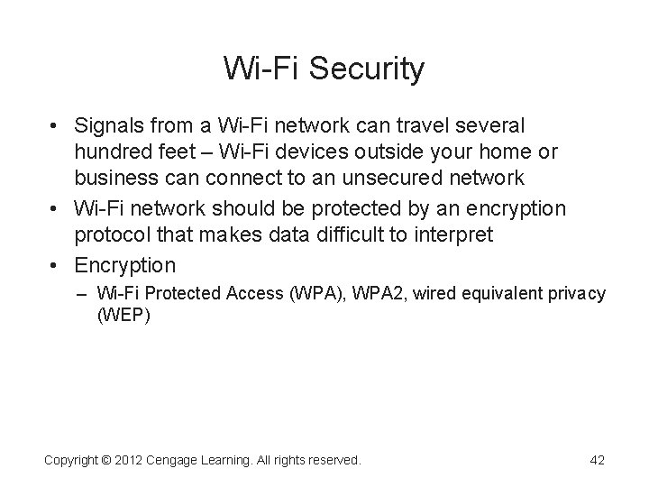 Wi-Fi Security • Signals from a Wi-Fi network can travel several hundred feet – Wi-Fi Security • Signals from a Wi-Fi network can travel several hundred feet –