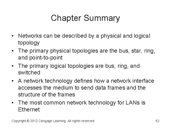 Chapter Summary • Networks can be described by a physical and logical topology • Chapter Summary • Networks can be described by a physical and logical topology •