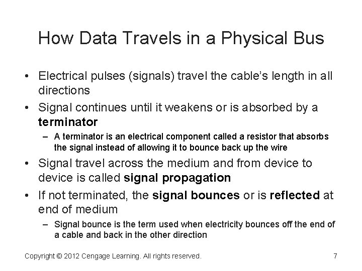 How Data Travels in a Physical Bus • Electrical pulses (signals) travel the cable’s How Data Travels in a Physical Bus • Electrical pulses (signals) travel the cable’s