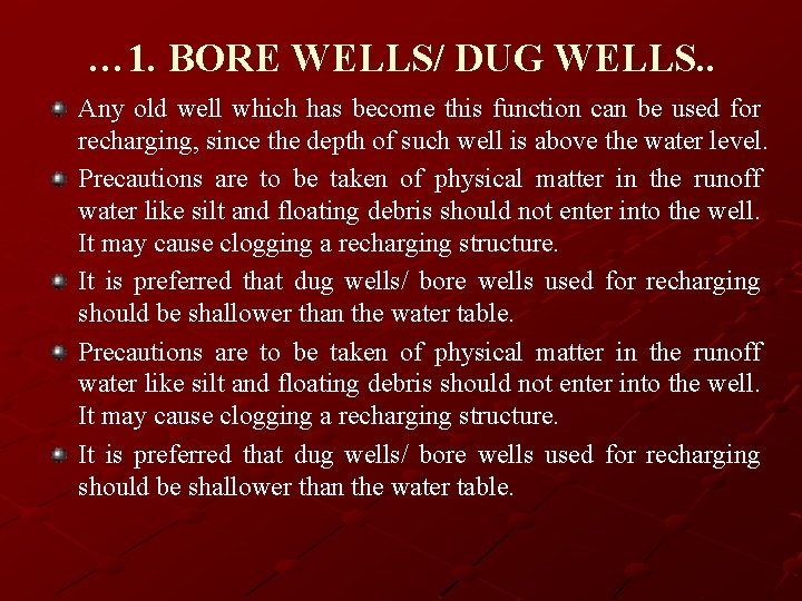… 1. BORE WELLS/ DUG WELLS. . Any old well which has become this