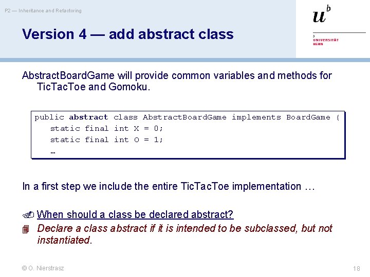 P 2 — Inheritance and Refactoring Version 4 — add abstract class Abstract. Board.