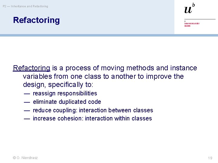 P 2 — Inheritance and Refactoring is a process of moving methods and instance