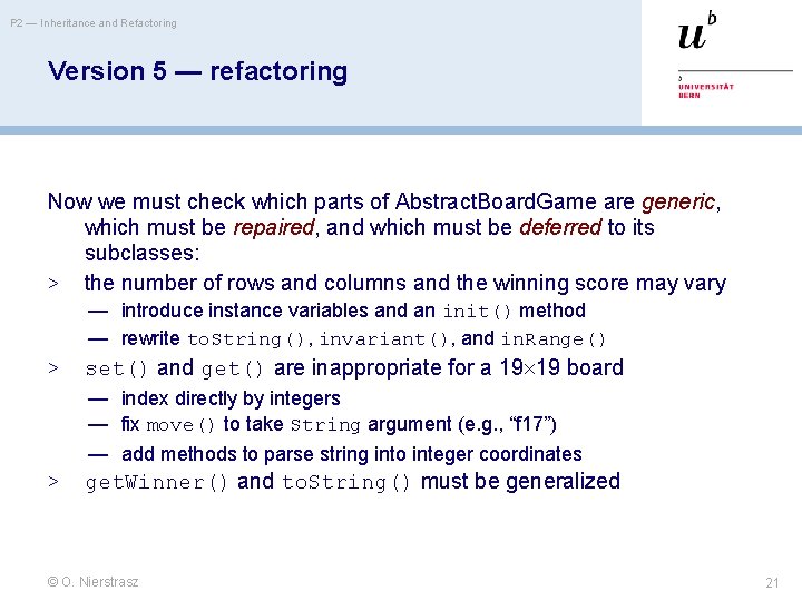 P 2 — Inheritance and Refactoring Version 5 — refactoring Now we must check