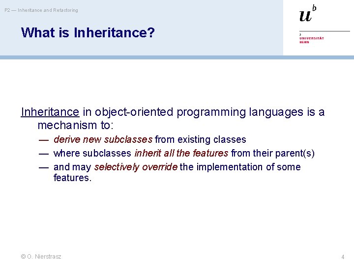 P 2 — Inheritance and Refactoring What is Inheritance? Inheritance in object-oriented programming languages