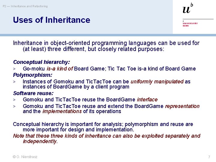 P 2 — Inheritance and Refactoring Uses of Inheritance in object-oriented programming languages can