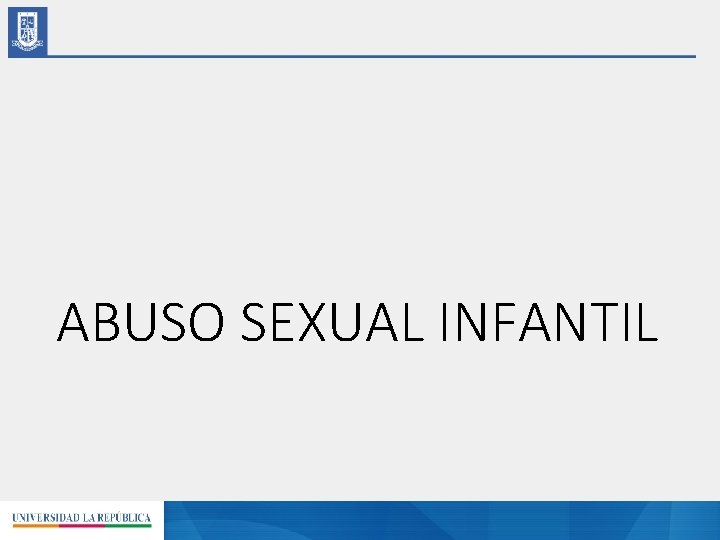 ABUSO SEXUAL INFANTIL 