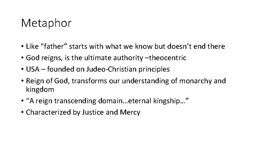 Metaphor • Like “father” starts with what we know but doesn’t end there •