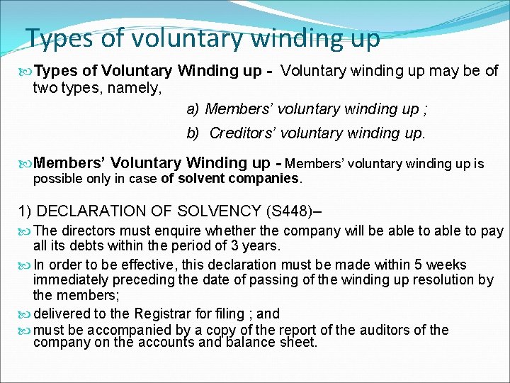 Types of voluntary winding up Types of Voluntary Winding up - Voluntary winding up