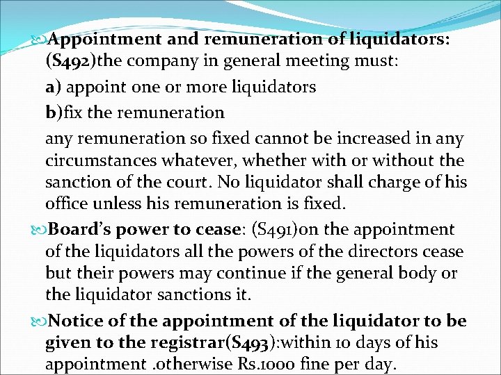  Appointment and remuneration of liquidators: (S 492)the company in general meeting must: a)