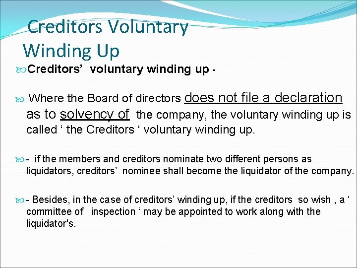 Creditors Voluntary Winding Up Creditors’ voluntary winding up Where the Board of directors does