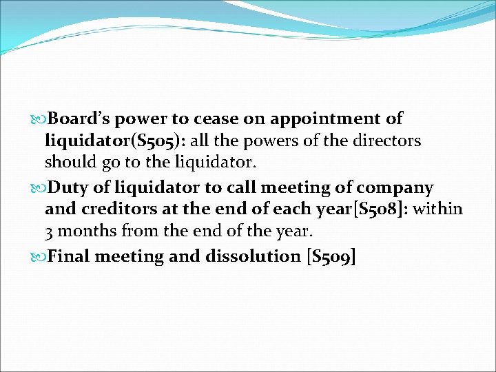  Board’s power to cease on appointment of liquidator(S 505): all the powers of