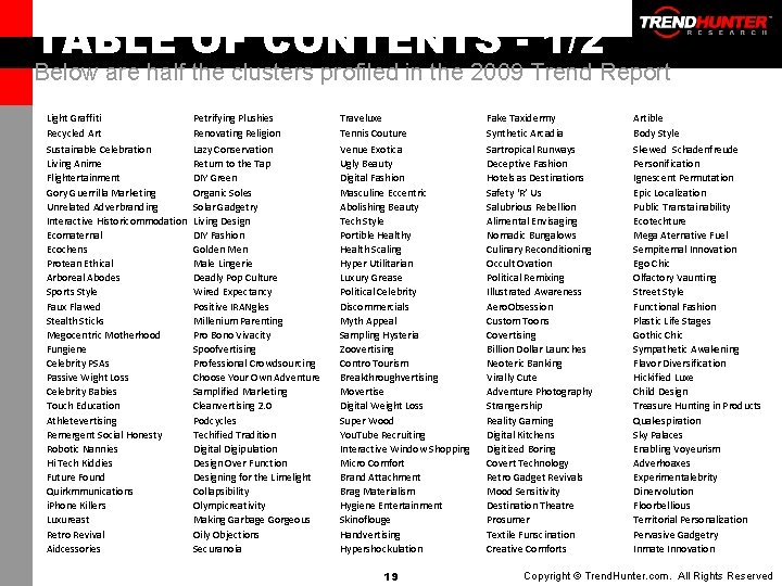 TABLE OF CONTENTS - 1/2 Below are half the clusters profiled in the 2009