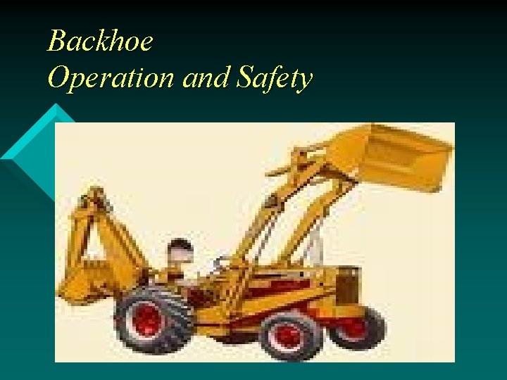 Backhoe Operation and Safety 