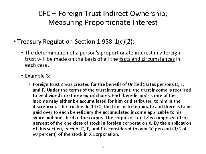 CFC – Foreign Trust Indirect Ownership; Measuring Proportionate Interest • Treasury Regulation Section 1.
