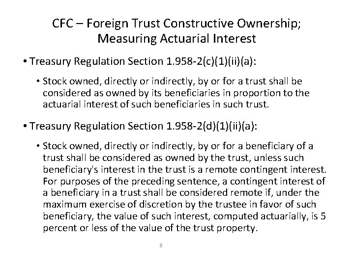 CFC – Foreign Trust Constructive Ownership; Measuring Actuarial Interest • Treasury Regulation Section 1.