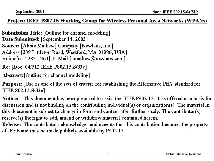 September 2004 doc. : IEEE 802. 15 -04/512 Project: IEEE P 802. 15 Working