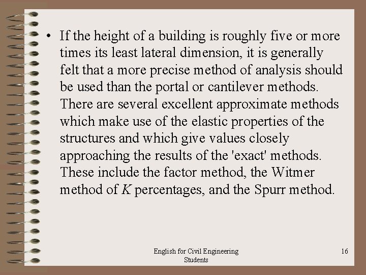  • If the height of a building is roughly five or more times