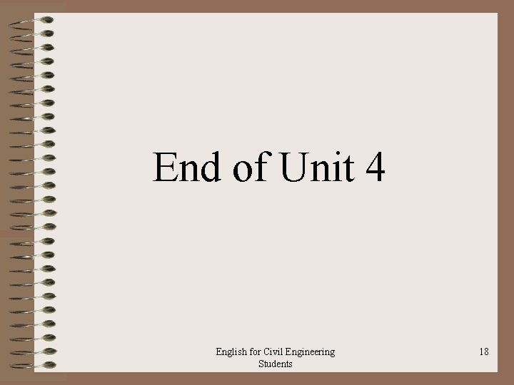 End of Unit 4 English for Civil Engineering Students 18 