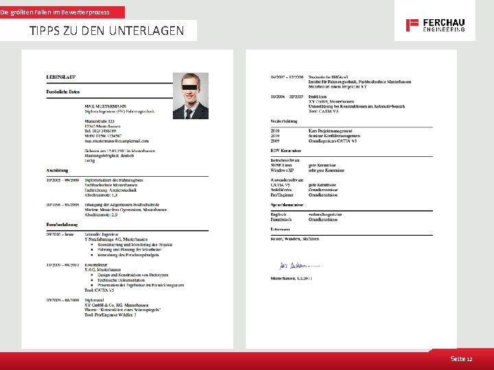 Die größten Fallen im Bewerberprozess TIPPS ZU DEN UNTERLAGEN Seite 12 