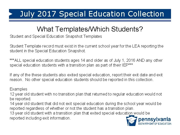 July 2017 Special Education Collection What Templates/Which Students? Student and Special Education Snapshot Templates