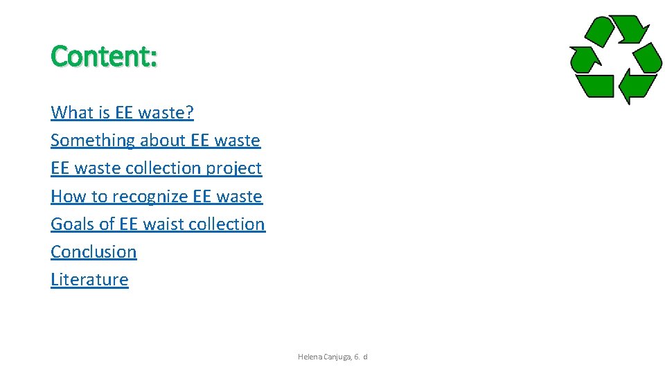 Content: What is EE waste? Something about EE waste collection project How to recognize