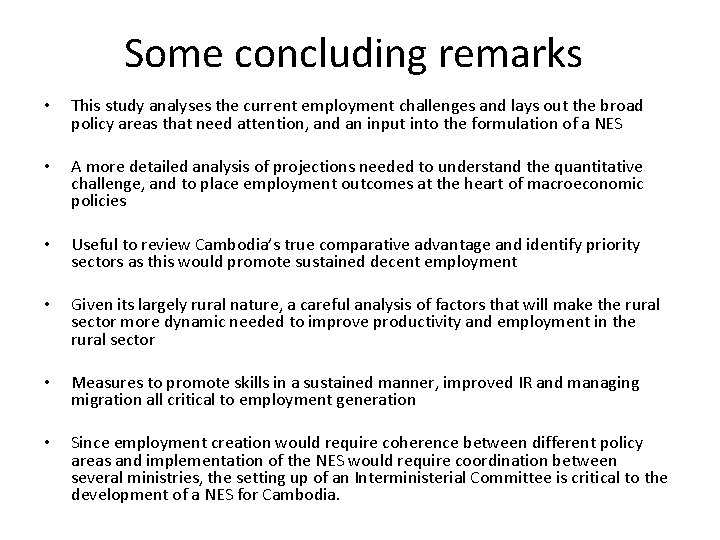 Some concluding remarks • This study analyses the current employment challenges and lays out