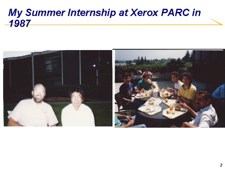 My Summer Internship at Xerox PARC in 1987 2 