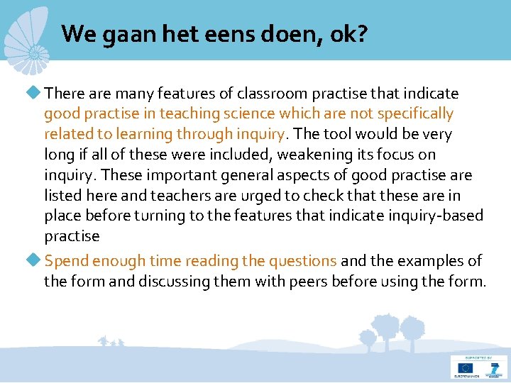 We gaan het eens doen, ok? There are many features of classroom practise that