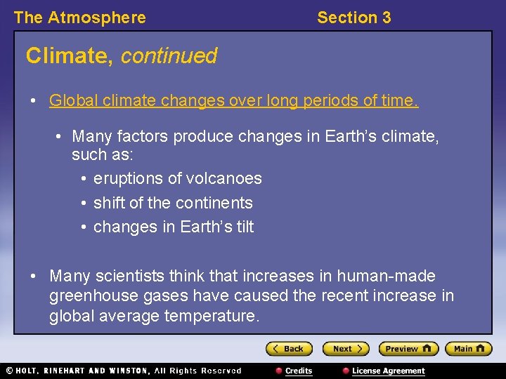 The Atmosphere Section 3 Climate, continued • Global climate changes over long periods of