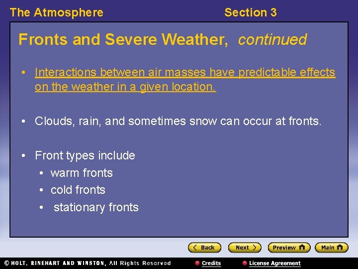 The Atmosphere Section 3 Fronts and Severe Weather, continued • Interactions between air masses