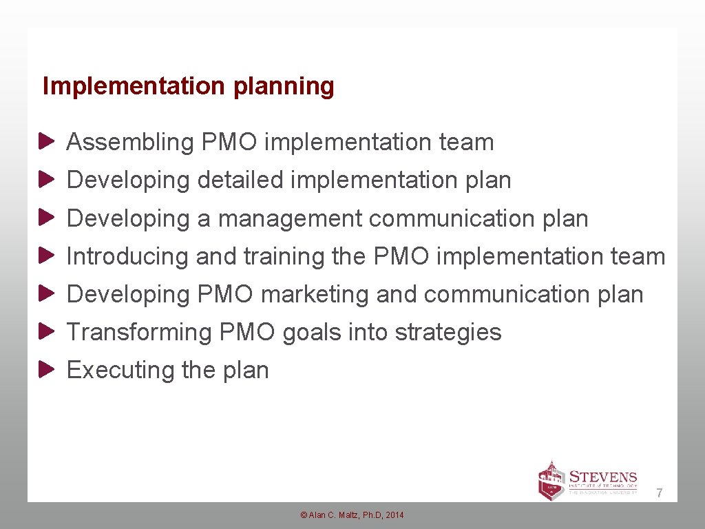 Implementation planning Assembling PMO implementation team Developing detailed implementation plan Developing a management communication