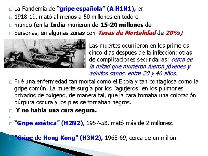 � � � La Pandemia de “gripe española” (A H 1 N 1), en
