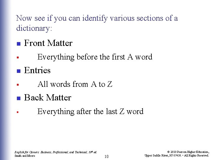 Now see if you can identify various sections of a dictionary: n § n