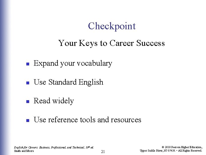 Checkpoint Your Keys to Career Success n Expand your vocabulary n Use Standard English