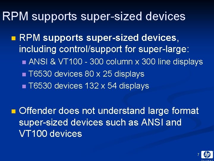 RPM supports super-sized devices n RPM supports super-sized devices, including control/support for super-large: ANSI