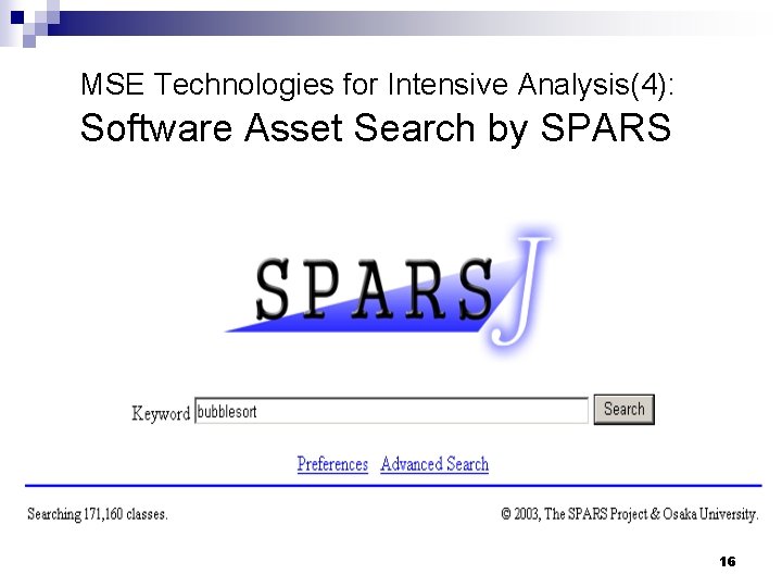 MSE Technologies for Intensive Analysis(4): Software Asset Search by SPARS 16 