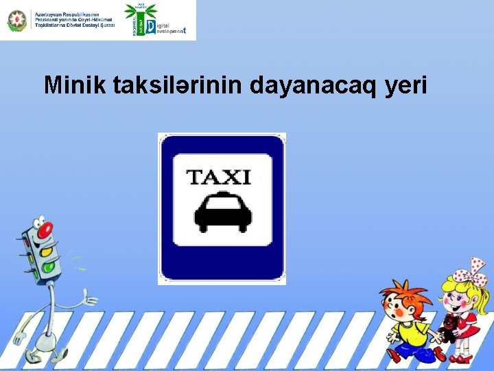 Minik taksilərinin dayanacaq yeri 