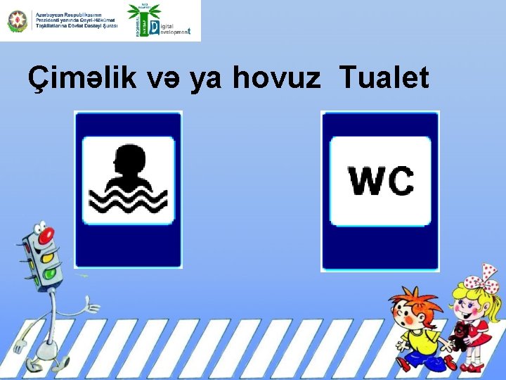 Çiməlik və ya hovuz Tualet 