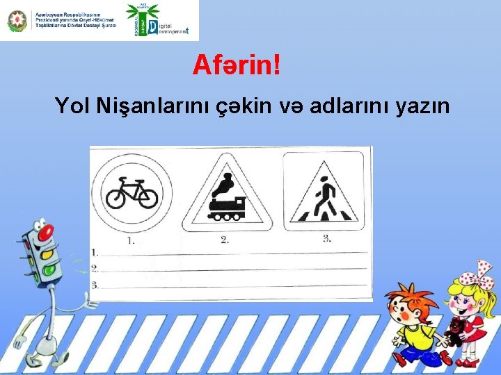 Afərin! Yol Nişanlarını çəkin və adlarını yazın 