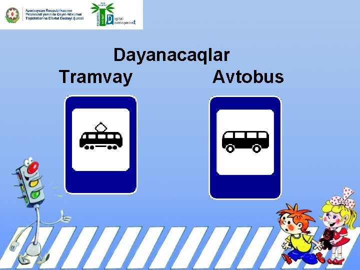 Dayanacaqlar Tramvay Avtobus 
