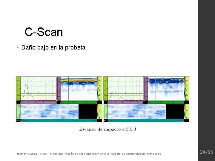 C-Scan • Daño bajo en la probeta Bernat Villalba Torres - Modelado mecánico del