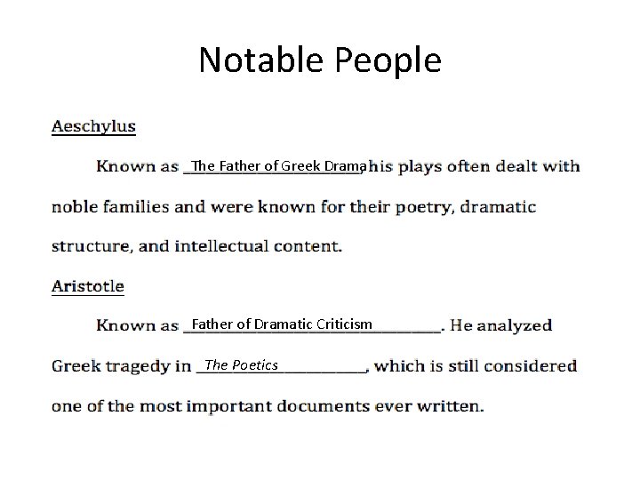 Notable People The Father of Greek Drama Father of Dramatic Criticism The Poetics 