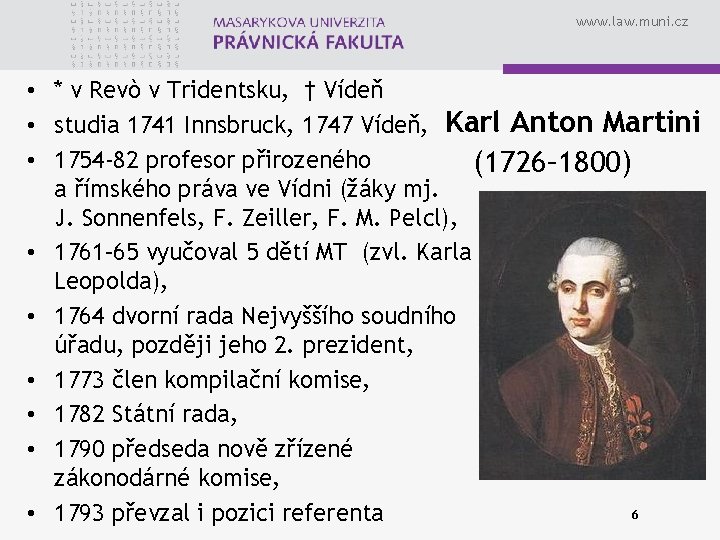 www. law. muni. cz • * v Revò v Tridentsku, † Vídeň • studia