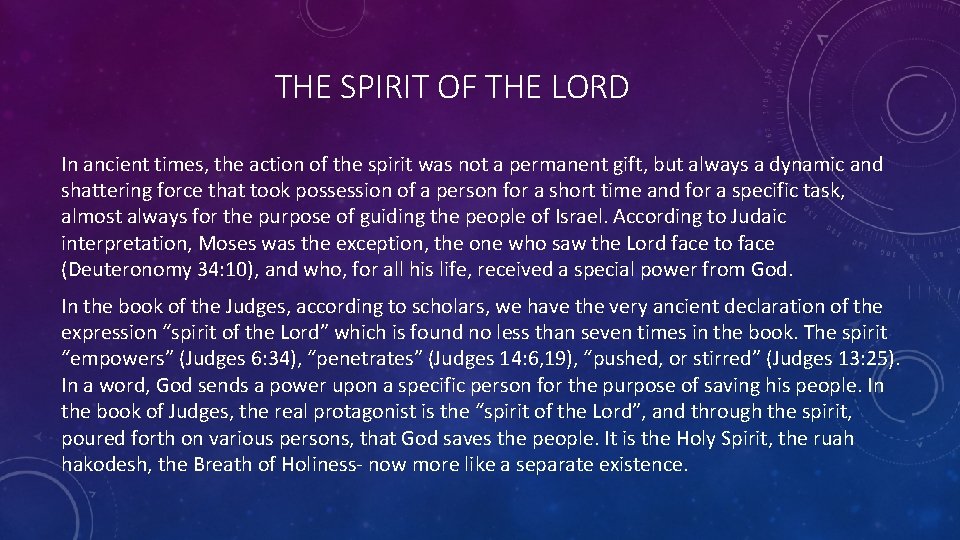 THE SPIRIT OF THE LORD In ancient times, the action of the spirit was