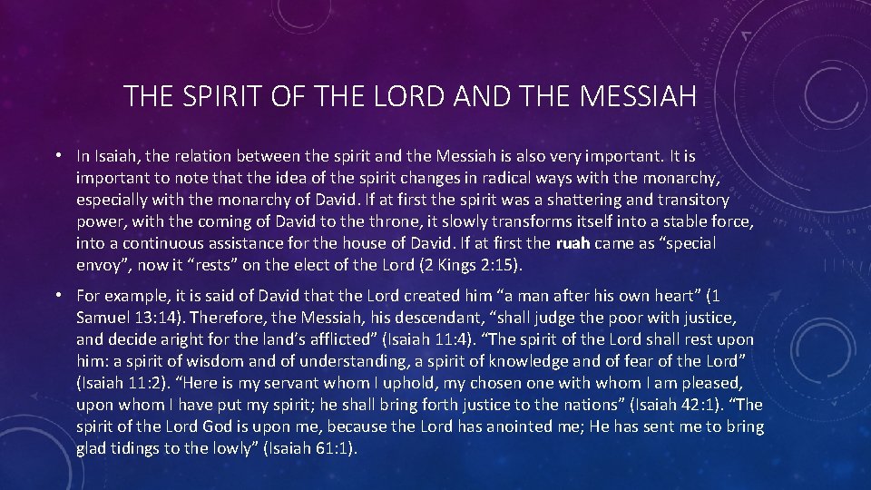 THE SPIRIT OF THE LORD AND THE MESSIAH • In Isaiah, the relation between